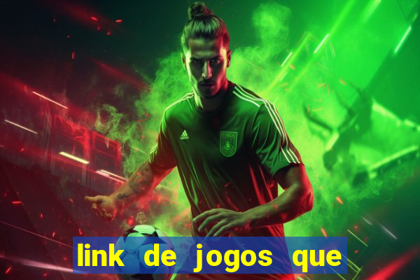 link de jogos que ganha dinheiro